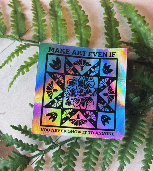 Make Art Holographic Sticker